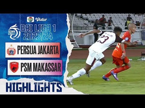 Highlights - Persija Jakarta VS PSM Makassar | BRI Liga 1 2023/24