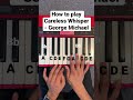 How to play Careless Whisper - George Michael #tutorial #piano #music
