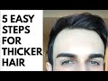 5 EASY steps to get THICKER FULLER HAIR (MEN&#39;S HAIR TIPS)
