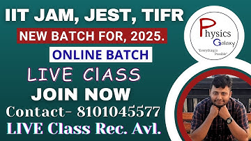 Physics Galaxy New Batch | IIT JAM JEST TIFR 2025 | @physicsgalaxy1537