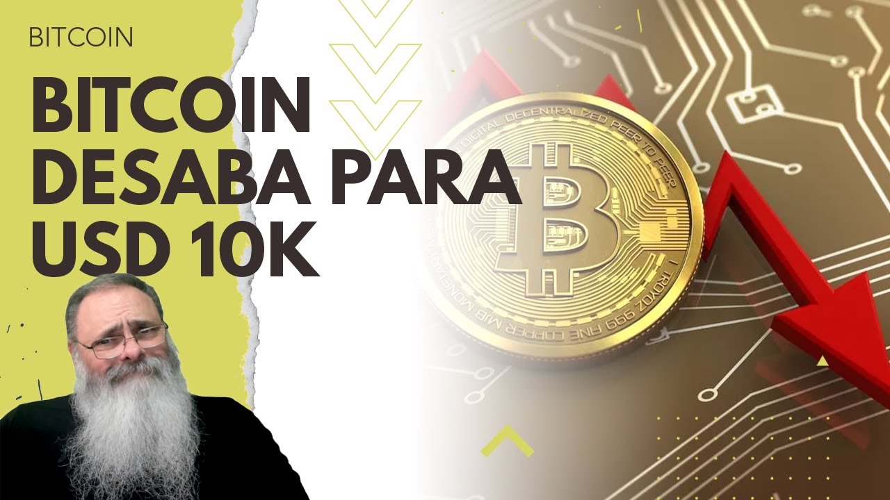 BITCOIN tem FLUTUAÇÃO ENORME e CHEGA a SER VENDIDO a MENOS DE USD 10K, mas  QUE ABSURDO ISSO!