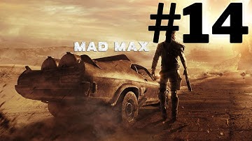 Mad Max Walkthrough Gameplay Part 14 - No Commentary Playthrough (PC)