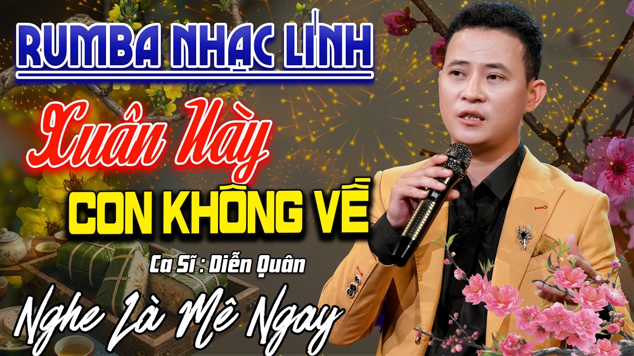 Xuân Này Con Không Về | LK Nhạc Lính Bolero DIỄN QUÂN Đặc Biệt Toàn Bài Hay | Nhạc Tết 2026