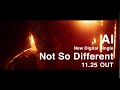 AI - 「Not So Different」Teaser Part1