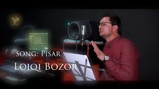 Loiqi Bozor _ Pisar / Лоики Бозор _ Писар 2021