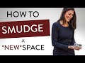 How to Smudge a New Space (Smudging Your New Home, Apartment, or Office with SAGE)