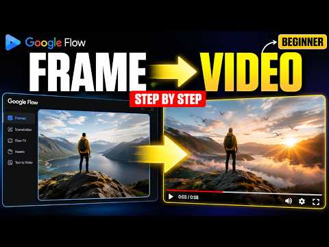 [Step by Step] Google Flow Frame to Video Tutorial for Beginners