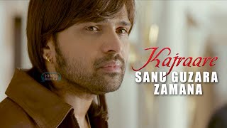 Sanu Guzara Zamana | Kajraare Movie Song | 4K Video Song | 2010