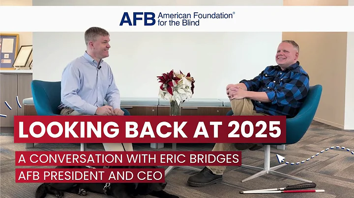 Looking Back at 2025 with AFB President & CEO Eric Bridges