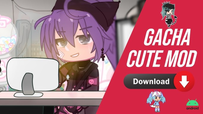 ⎘ » Gacha Cute Download…! ˎˊ˗ ࿐° • ꒰ GC MOD ꒱ ˎˊ˗ • 