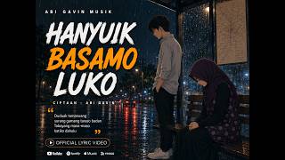 Hanyuik Basamo Luko | Lagu Minang Modern