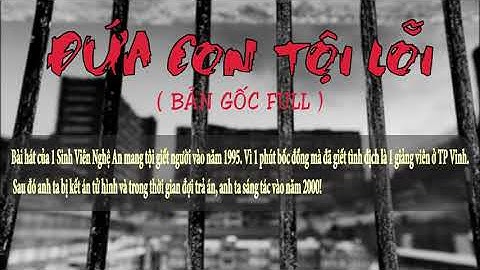 ĐỨA CON TỘI LỖI (FULL BẢN GỐC)