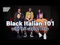 Black Italian 101 With The Cast Of ZERO