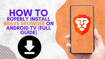 How To Properly Install Brave Browser On Android TV (FULL GUIDE)