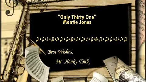 Only Thirty One Montie Jones