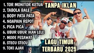 Download Lagu LAGU TIMUR VIRAL 2025 TOR MONITOR KETUA | FULL ALBUM TABOLA BALE NO IKLAN MP3