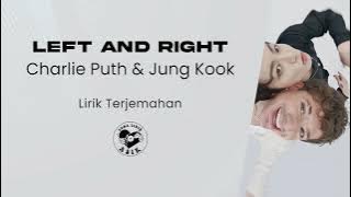 Charlie Puth, Jung Kook of BTS - Left and Right (Lirik Lagu Terjemahan)