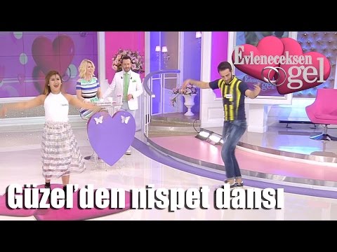 Evleneceksen Gel - Güzel'den Nisbet Dansı