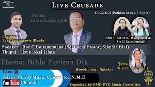 Live Crusade 8 Na :  Rev.C.Lalrammuana (Sectional Pastor, Sihphir Bial) Thupui : Isua lokal lehna