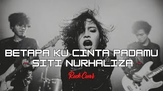 Betapa Kucinta Padamu (Rock Version) 🤘 – Siti Nurhaliza Cover | Versi Rock Romantis & Sangar! 🔥