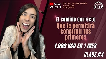 Clase # 4 - El camino correcto que te permitirá construir tus primeros 1.000 dólares en 8 semanas