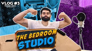 Parmish Verma Vlog 03 | The Bedroom Studio | ParmishVermaOriginals