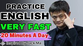 How to Practice English Alone Every Day (Only 20 Minutes!) | Jack Ma Motivation
