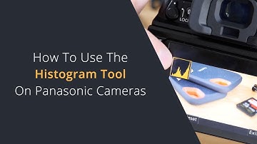 Using the Histogram Tool on the Lumix Cameras | Setting correct exposure on the Panasonic Cameras