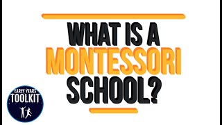 What is a Montessori School? | Early Years Toolkit