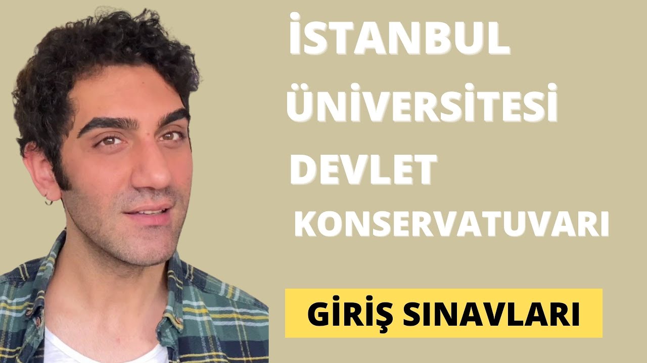 istanbul universitesi devlet konservatuvari giris sinavlari youtube