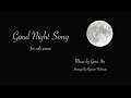 [Piano Cover] Good Night Song (naomi &amp; goro)