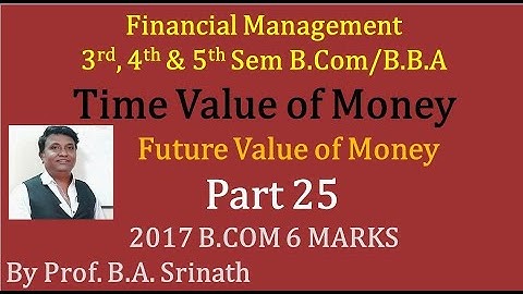 Time Value of Money in Kannada PART 25 - B.Com 2017 Question Paper for 7 Marks (By Srinath Sir)