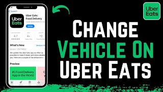 How To Change Vehicle on Uber Eats App 2023