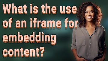 What is the use of an iframe for embedding content?
