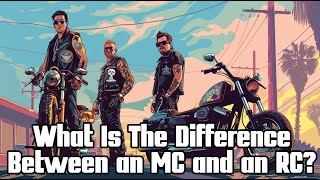 Motorcycle Clubs (MCs) vs Riding Clubs  What's the Difference?