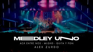 Alex Zurdo | Medley UNO - Acá Entre Nos - MLQHD - Quita y Pon (Live) chords
