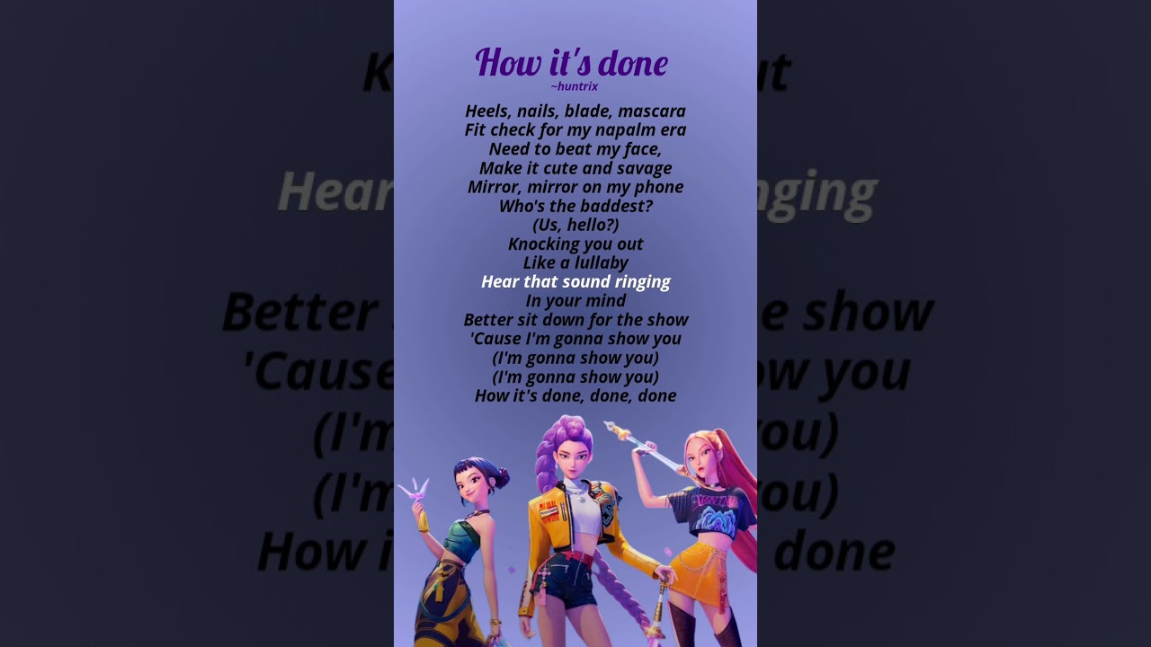 Watch Huntrix - how it's done (lyrics) #kpop #demon #hunter #song #lyrics #viral #trending #shorts on YouTube Watch Huntrix - how it's done (lyrics) #kpop #demon #hunter #song #lyrics #viral #trending #shorts on YouTube