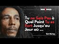 Citations pour booster ton toi caché| Bob Marley