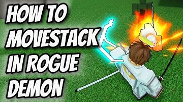 How To MOVESTACK in Rogue Demon