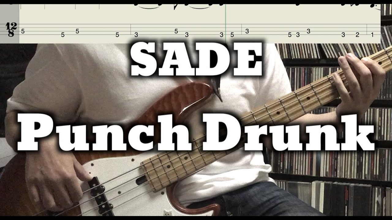 SADE - Punch Drunk (Bass Cover) Bass Tab