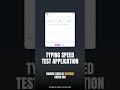 Typing speed test application  #shorts #short #shortvideo #trending #viral #youtubeshorts