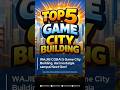 Rekomendasi 5 Game City Builder !!!