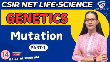 Mutation Part-1 | Genetics | CSIR-NET LIFESCIENCE #apnasapnajrf