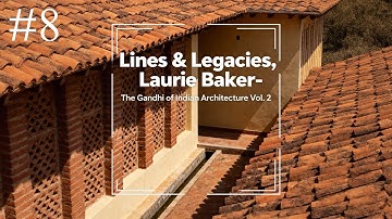 Laurie Baker: The Science of Simplicity  Vol. 2 — Lines & Legacies