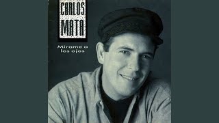 Video thumbnail of "Carlos Mata - Otra Cara Bonita"