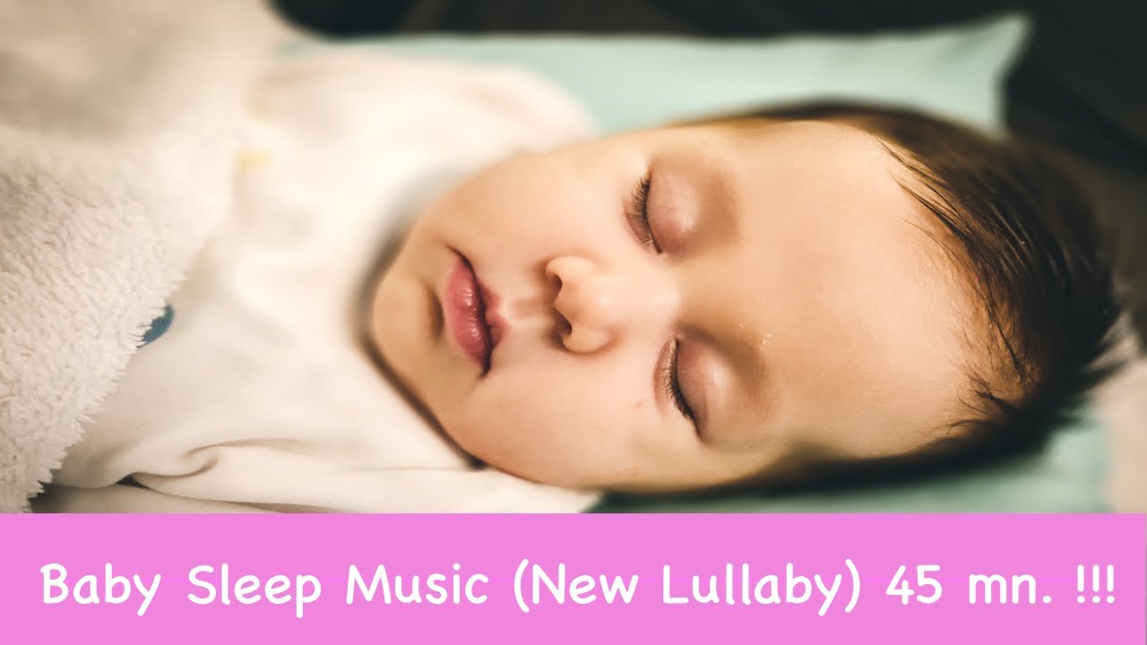 Baby Sleep Music (New Lullaby) 45 min Bebek Uyku Müziği (Yeni Ninni