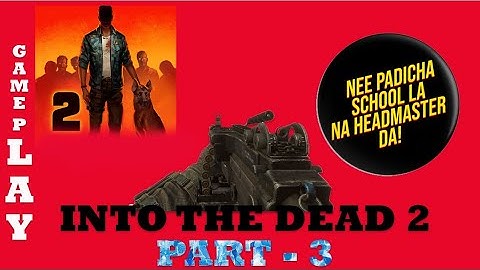 INTO THE DEAD 2 GAME PLAY PART - 3(ANDROID/IOS)