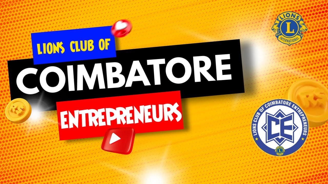 Official YouTube Channel of the Lions Club of Coimbatore Entrepreneurs