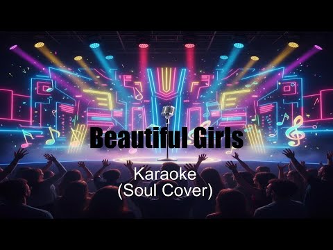 Video thumbnail for Beautiful Girls - Karaoke (Soul)
