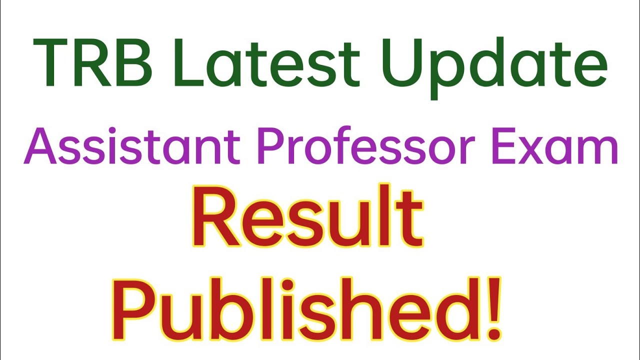 TRB Latest Update| Assistant Professor Exam Results Published| CV and Interview list released